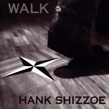Hank Shizzoe - Walk