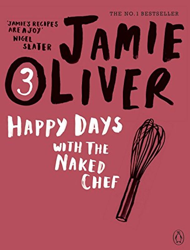 Happy Days with the Naked Chef - Oliver, Jamie