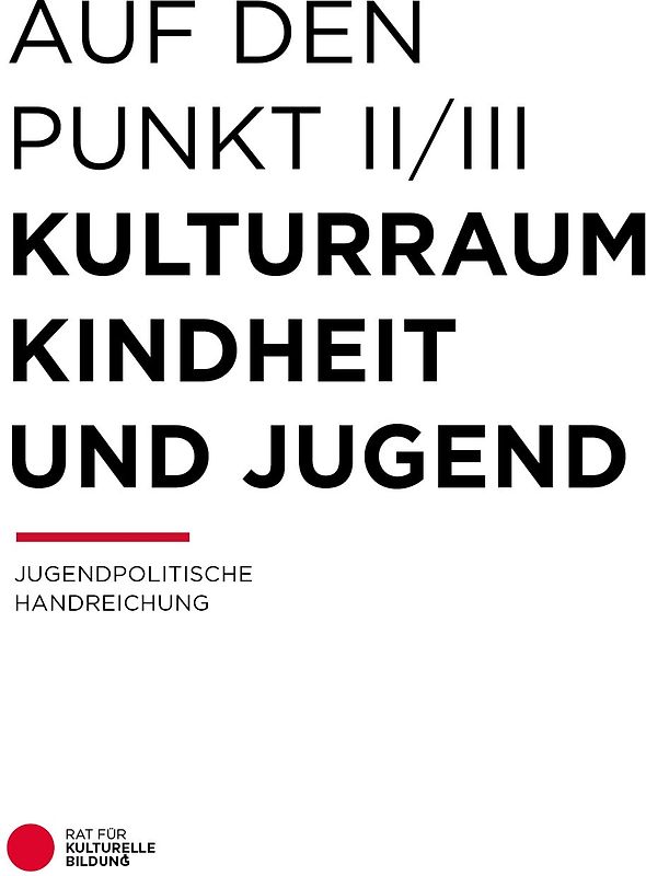 Auf den Punkt – Kulturraum Kindheit und Jugend