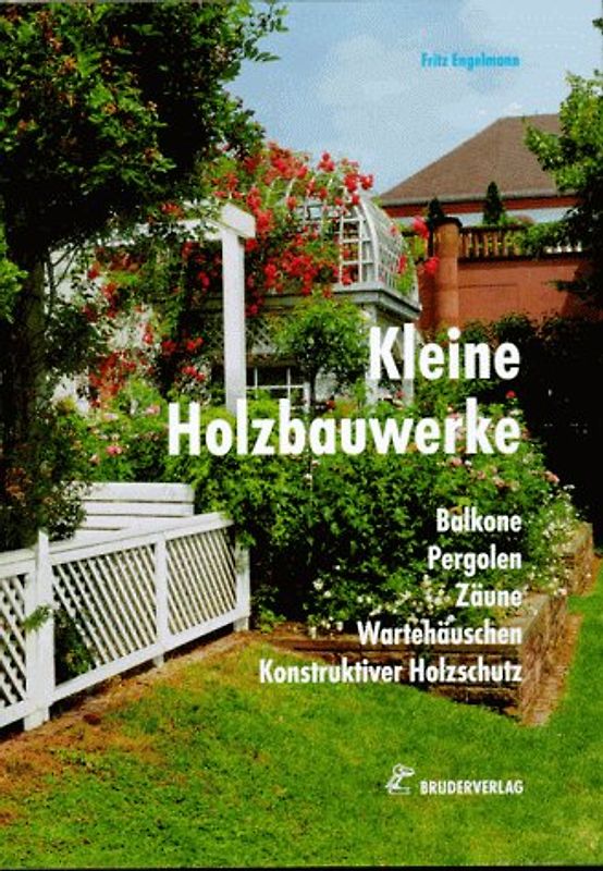 Kleine Holzbauwerke