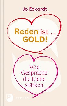 Reden ist Gold - wie Gespräche die Liebe stärken
