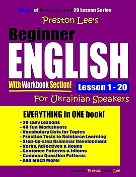 Preston Lee’s Beginner English With Workbook Section Lesson 1 – 20 For Ukrainian Speakers (Preston Lee's English For Ukrainian Speakers)