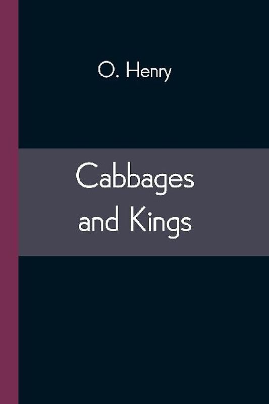 Cabbages and Kings