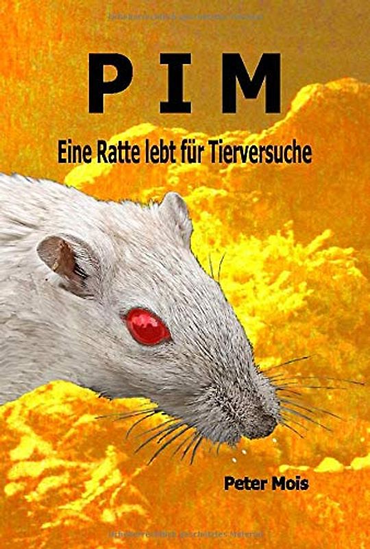 P I M: Eine Ratte lebt für Tierversuche