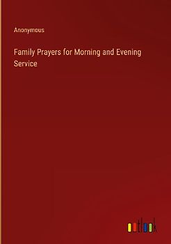 Family Prayers for Morning and Evening Service