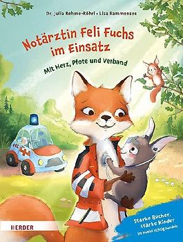 Notärztin Feli Fuchs im Einsatz. Mit Herz, Pfote und Verband