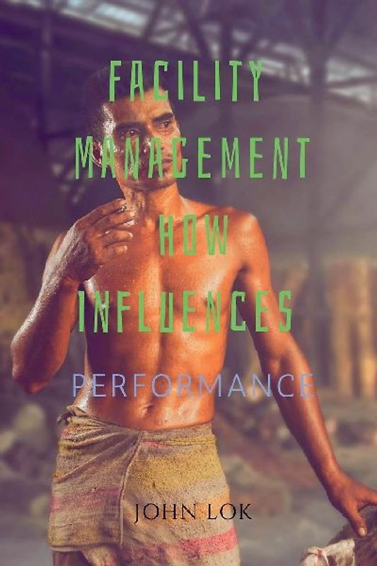 Facility Management How Influences