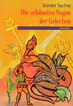 Die schönsten Sagen der Griechen