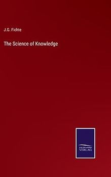 The Science of Knowledge