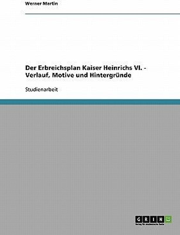 Der Erbreichsplan Kaiser Heinrichs VI.