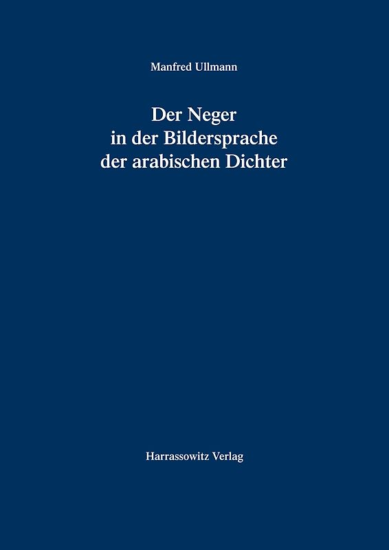 Der Neger in der Bildersprache der arabischen Dichter
