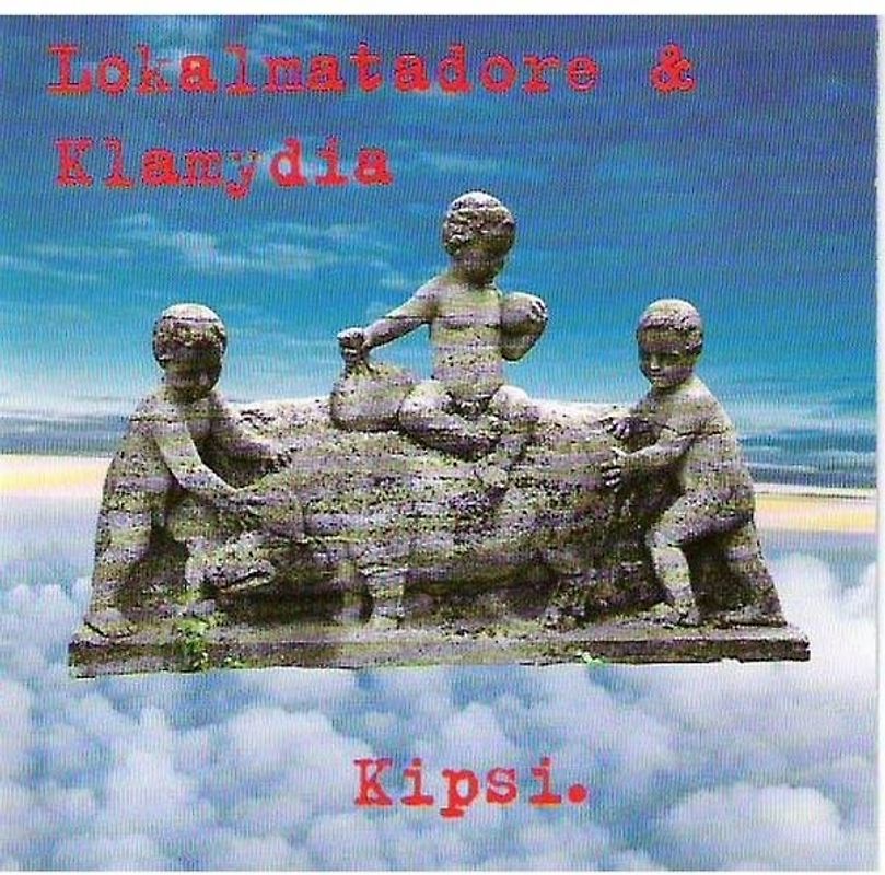 Lokalmatadore,Die/Klamydia - Kipsi.