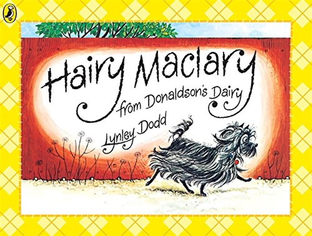 Hairy Maclary from Donaldson's Dairy (Hairy Maclary and Friends) - Lynley Dodd