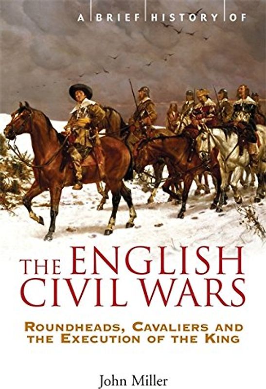 A Brief History of the English Civil Wars