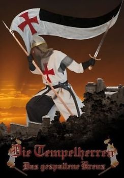 Die Tempelherren. Das gespaltene Kreuz