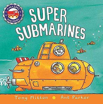 Super Submarines (Amazing Machines)
