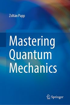 Mastering Quantum Mechanics