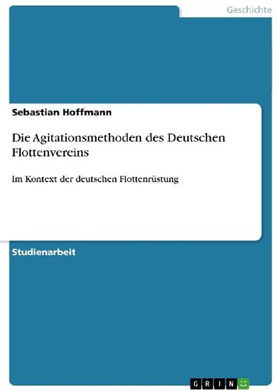 Die Agitationsmethoden des Deutschen Flottenvereins