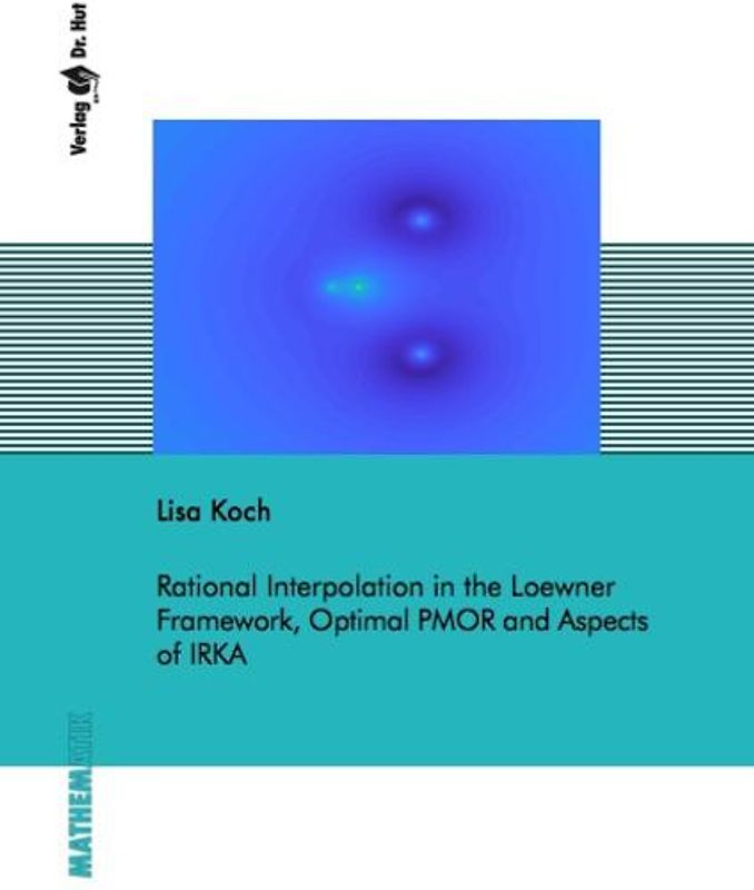 Rational Interpolation in the Loewner Framework, Optimal PMOR and Aspects of IRKA