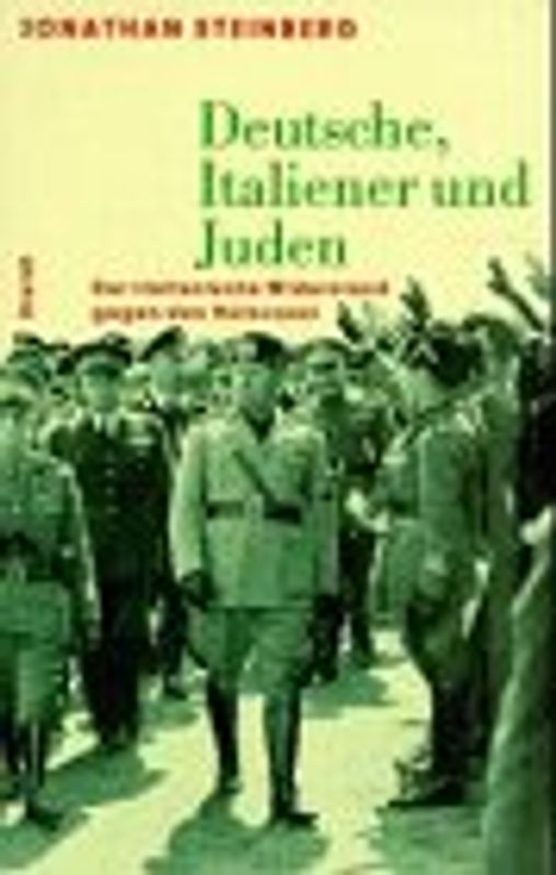 Deutsche, Italiener und Juden. Der italienische Widerstand gegen den Holocaust