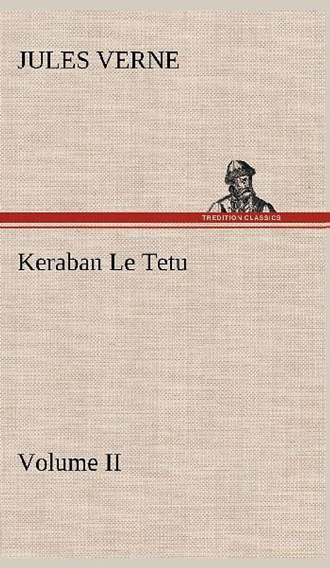 Keraban Le Tetu, Volume II