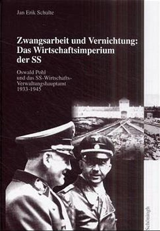 Zwangsarbeit und Vernichtung: Das Wirtschaftsimperium der SS