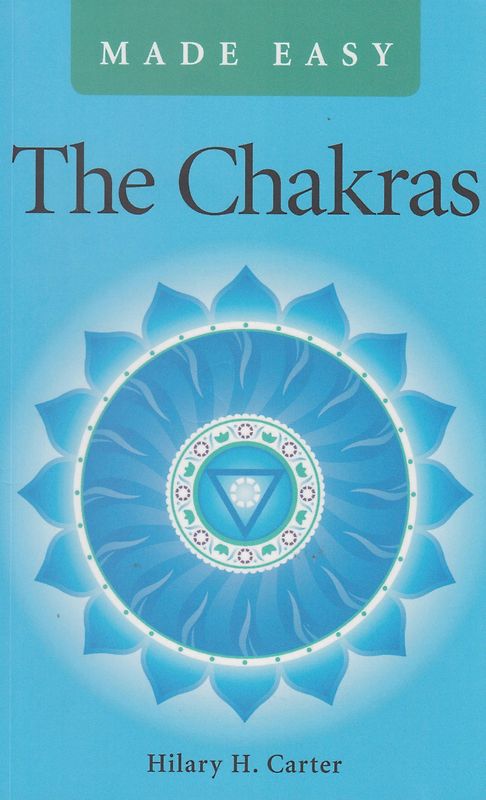 The Chakras Made Easy - Hilary H. Carter [Paperback]