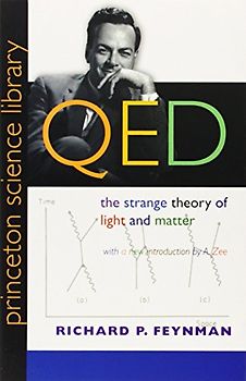 Qed: The Strange Theory of Light and Matter (Princeton Science Library) - Richard Phillips Feynman