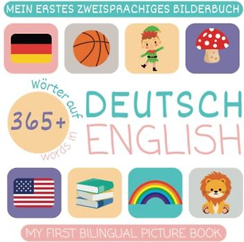 Mein Erstes Zweisprachiges Bilderbuch - My First Bilingual Picture Book | Deutsch-Englisch - German-English | Ein Wort pro Tag - A Word a Day