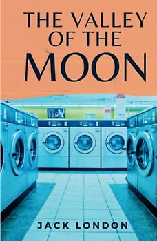 The Valley of the Moon: (Annotated)