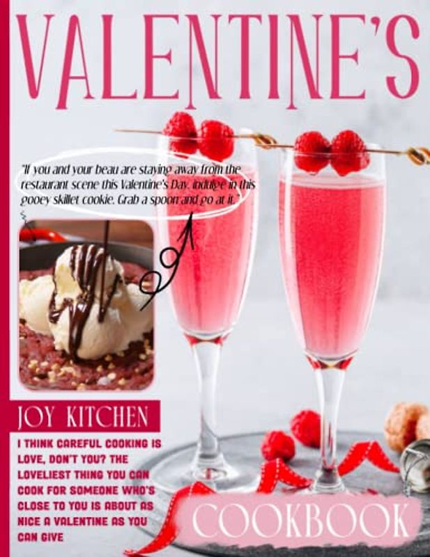 Valentine's Day Cookbook: Heartwarming Dishes and Amazing Pictures for a Perfect Valentine's Day Celebration | A Great Gift for Cooking Lovers