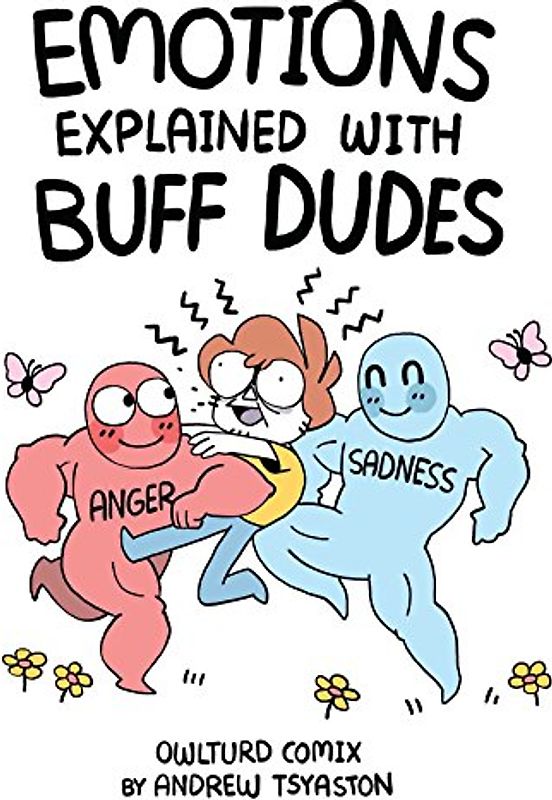 Emotions Explained with Buff Dudes