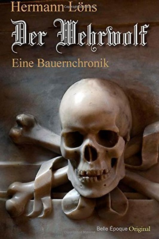 Der Wehrwolf. Eine Bauernchronik - Loens, Hermann