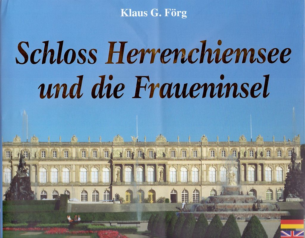 Schloss Herrenchiemsee und die Fraueninsel - Klaus G. Förg [Gebundene Ausgabe, 4. Auflage 2016]