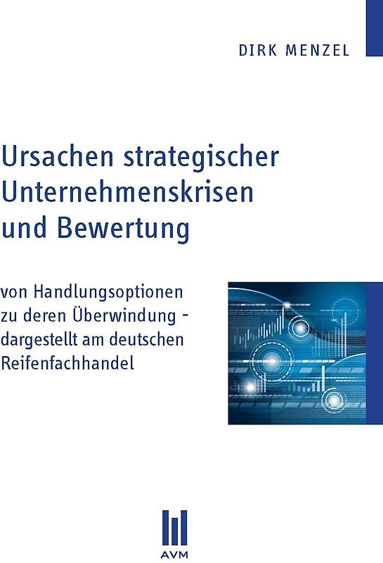 Ursachen strategischer Unternehmenskrisen und Bewertung