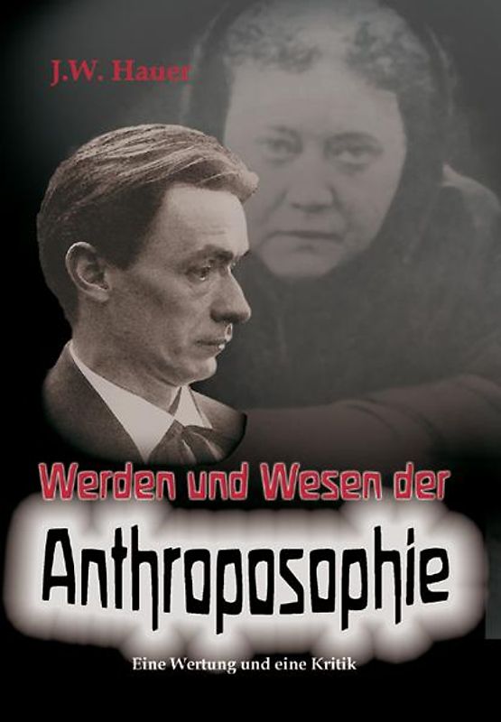 Werden und Wesen der Anthroposophie
