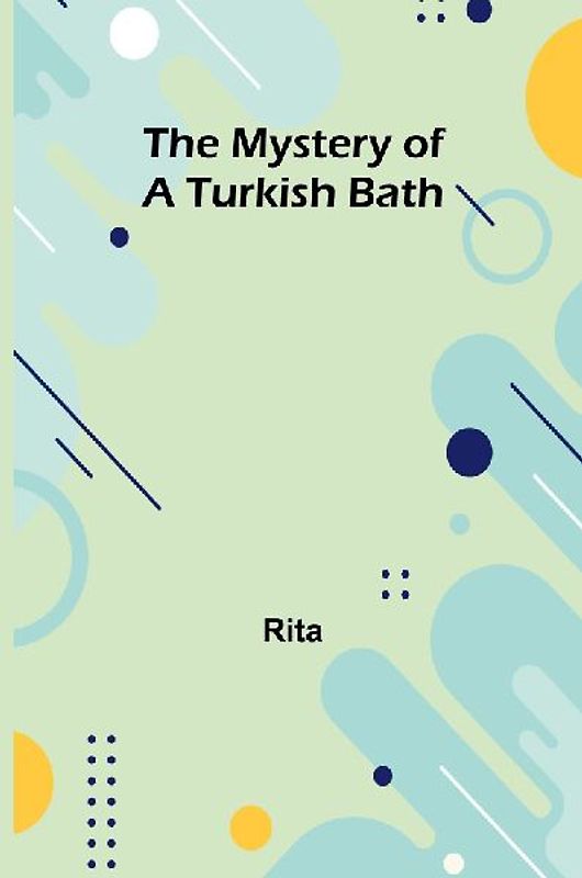 The Mystery of a Turkish Bath