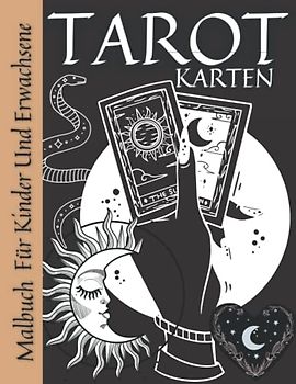 Tarot Karten Malbuch Für Kinder Und Erwachsene: Einzigartige Illustrationen und Symbole für Kinder und Jugendliche