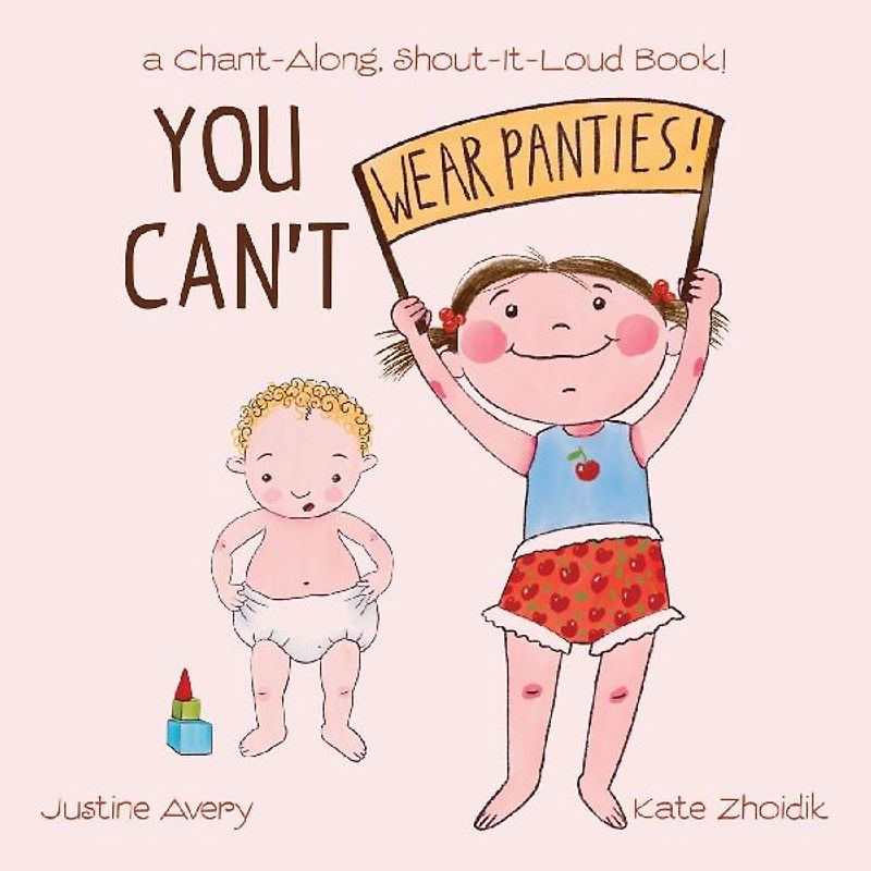 You Can't Wear Panties!