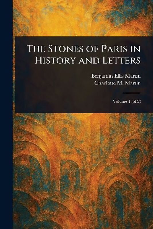 The Stones of Paris in History and Letters