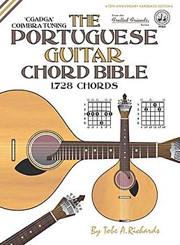 The Portuguese Guitar Chord Bible: Coimbra Tuning 1,728 Chords (Fretted Friends)