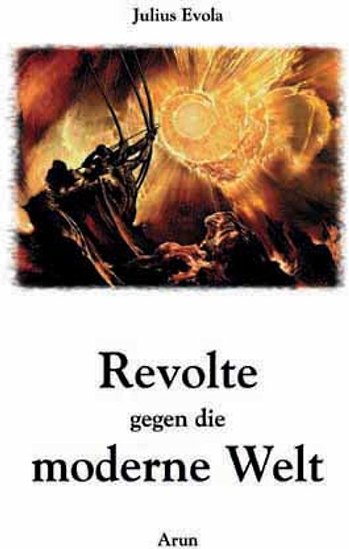 Revolte gegen die moderne Welt. Revolte