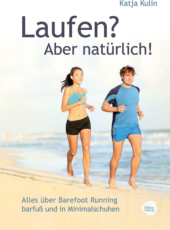 Laufen? Aber natürlich!