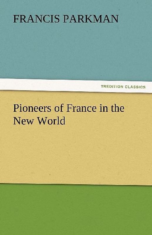 Pioneers of France in the New World