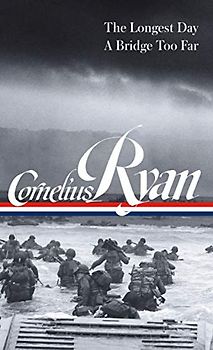 Cornelius Ryan: The Longest Day (D-Day June 6, 1944), a Bridge Too Far (Loa #318)