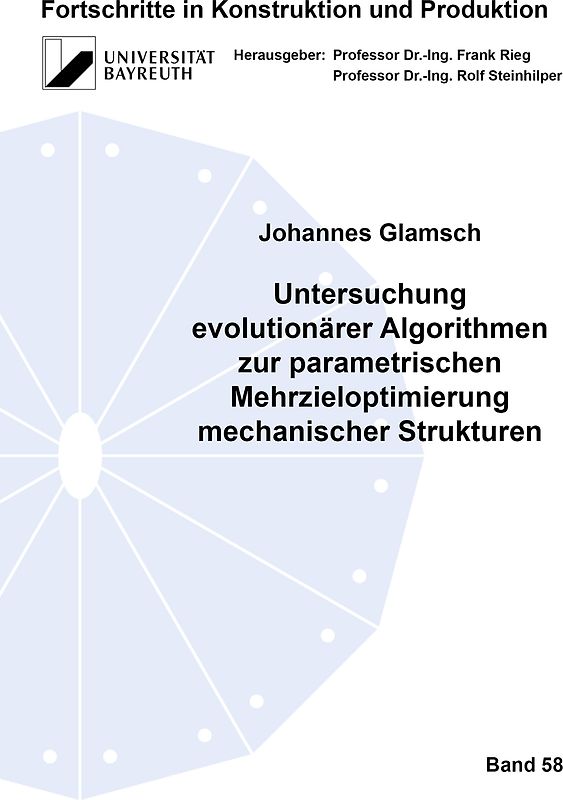Untersuchung evolutionärer Algorithmen zur parametrischen Mehrzieloptimierung mechanischer Strukturen