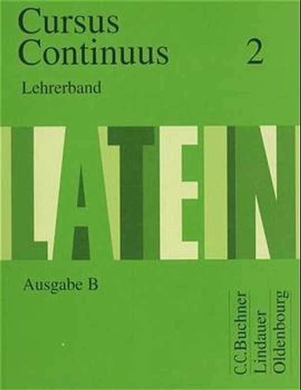 Cursus continuus - Ausgabe B. Unterrichtswerk für Latein als 2. Fremdsprache in Bayern