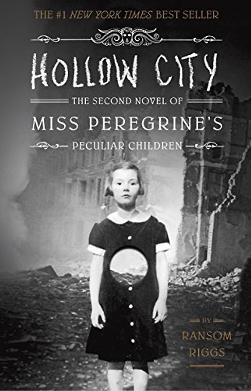 Hollow City: The Second Novel of Miss Peregrine's Peculiar Children - Riggs, Ransom