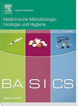 BASICS Medizinische Mikrobiologie,Virologie und Hygiene