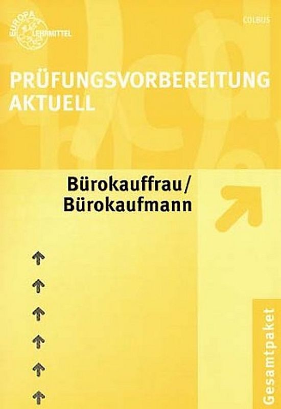 Prüfungsvorbereitung Aktuell Bürokauffrau /Bürokaufmann